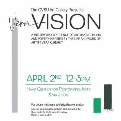 Vera Klement, Vera-Vision, a multimedia experience of art-making, music, and poetry inspired by the life and work of Vera Klement, April 2, 2021, 12-3pm